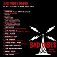Bad Vibes May 25, 2016 set list